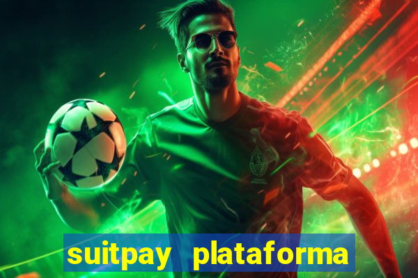 suitpay plataforma de jogos